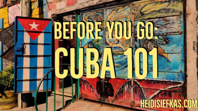 Before_You_Go_Cuba_101_Video_by_Author_Heidi_Siefkas